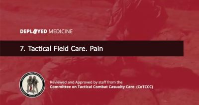7. Tactical Field Care. Pain
