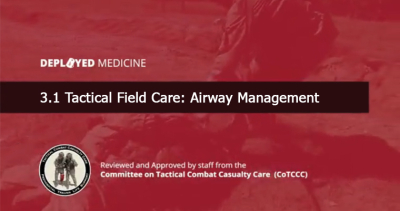 3.1 Tactical Field Care: Airway Management