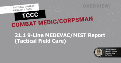 21.1 9-Line MEDEVAC/MIST Report (Tactical Field Care)