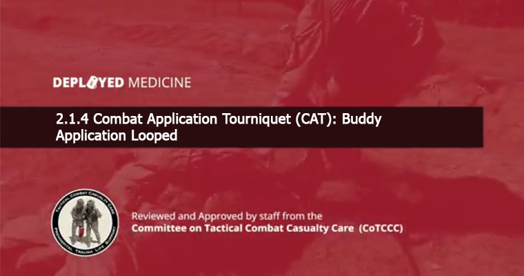 2.1.4 Combat Application Tourniquet (CAT): Buddy Application Looped