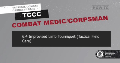 6.4 Improvised Limb Tourniquet (Tactical Field Care)