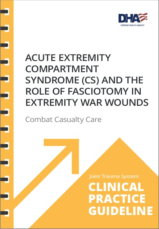 1. Acute Extremity Compartment Syndrome (CS) and the Role of Fasciotomy in Extremity War Wounds