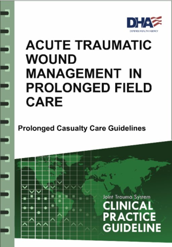 Acute Traumatic Wound Management in the Prolonged Field Care Setting