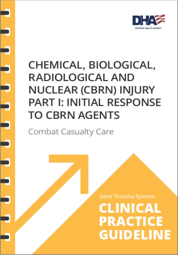 16. Chemical, Biological, Radiological and Nuclear (CBRN) Injury. Part I: Initial Response to CBRN Agents