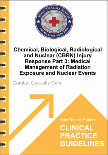 78. Chemical, Biological, Radiological and Nuclear (CBRN) Injury Response. Part 3: Medical Management of Radiation Exposure and Nuclear Events