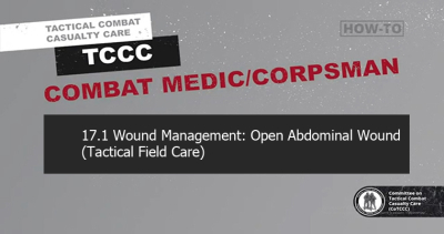 17.1 Wound Management: Open Abdominal Wound (Tactical Field Care) 
