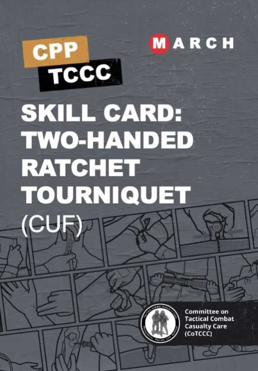 Skill Card 3: Two-Handed (Ratchet) Tourniquet Application (CUF) Skill Card 3: Two-Handed (Ratchet) Tourniquet Application (CUF)