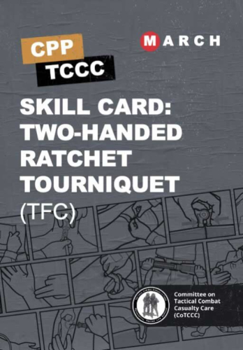 Skill Card 8: Two-Handed Ratchet Tourniquet (TFC)