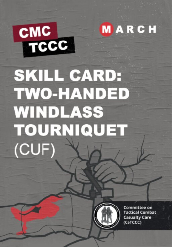 Skill Card 3: Two-Handed Windlass Tourniquet (CUF) 