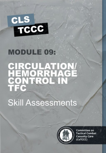 Skills Assessment: Module 09 Circulation/Hemorrhage Control in TFC