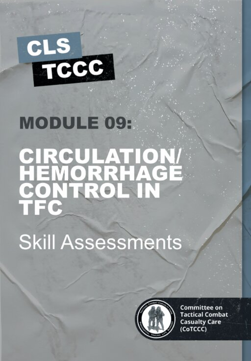 Skills Assessment: Module 09 Circulation/Hemorrhage Control in TFC Skills Assessment: Module 09 Circulation/Hemorrhage Control in TFC
